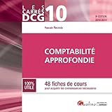  DCG 10-COMPTABILITE APPROFONDIE - 9EME EDITION: 48 FICHES DE COURS POUR ACQUERIR LES CONNAISSANCES NECESSAIRES