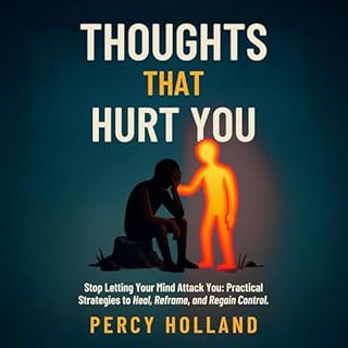Thoughts That Hurt You: Stop Letting Your Mind Attack You cover art