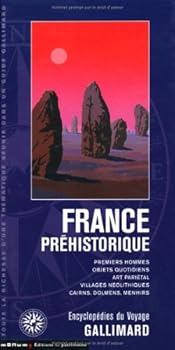 Paperback FRANCE PREHISTORIQUE: PREMIERS HOMMES, OBJETS QUOTIDIENS, ART PARIETAL, VILLAGES NEOLITHIQUES, CAIRNS, (ENCYCLOPEDIE THEMATIQUE FRANCE) [French] Book