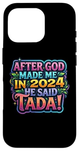 After God Made Me In 2024 He Said Tada ���f�B�[�X�a�����p�[�e�B�[ �X�}�z�P�[�X iPhone 16 Pro �p