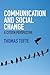 Produktbild Communication and Social Change: A Citizen Perspective (Global Media and Communication)