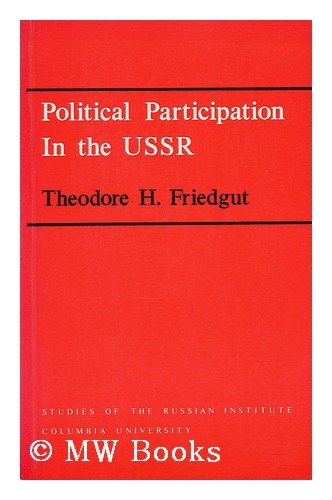 Political Participation in the USSR (Studies of the Harriman Institute, Columbia University)