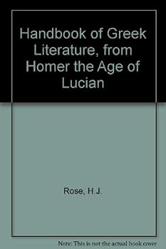 Handbook of Greek Literature, from Homer the Age of Lucian