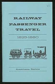 Hardcover Railway Passenger Travel: 1825-1880 From Scribner's, September 1888 Book
