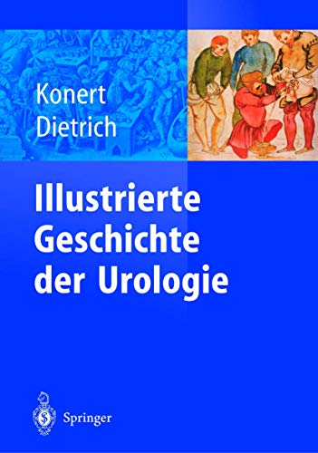 Preisvergleich Produktbild Illustrierte Geschichte der Urologie