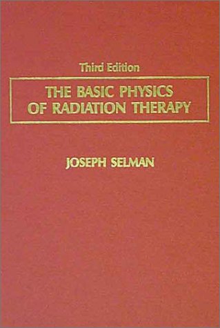 The basic physics of radiation therapy
