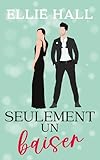 1 seul feu de recul  Seulement un baiser: une comédie romantique (Il suffisait d\'aimer t. 1)