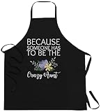 FunnyLazy womens because someone has to be crazy aunt auntie cute flowers Black Apron - 1 Size fits All Men Women Kitchen Aprons