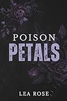 Poison Petals (The Broken Devotion Duet) 1919177051 Book Cover