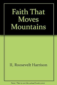 Paperback Faith That Moves Mountains Book