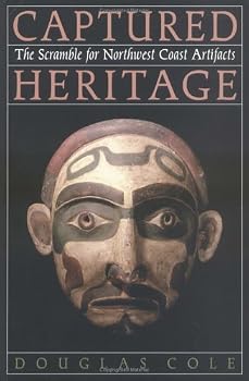 Paperback Captured Heritage: The Scramble for Northwest Coast Artifacts Book