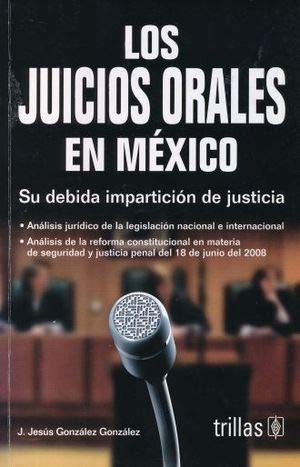 Los juicios orales en México Los juicios orales en México