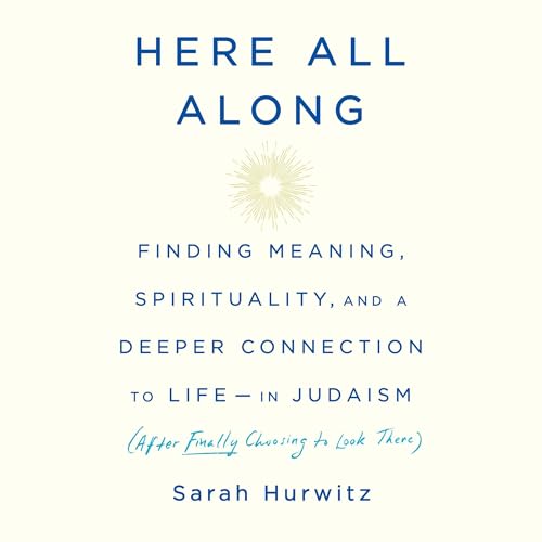 Here All Along Audiolibro Por Sarah Hurwitz arte de portada