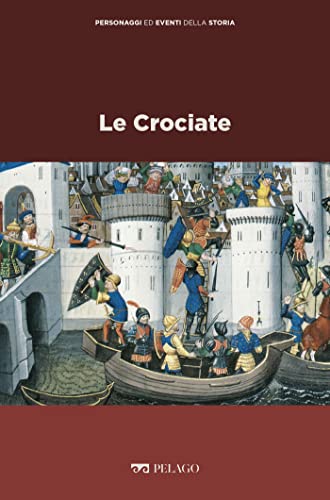 Le Crociate (Personaggi ed eventi della Stor