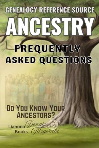 Ancestry.com: Frequently Asked Questions about Genealogy Family H...