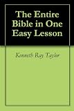 The Entire Bible in One Easy Lesson (English Edition)