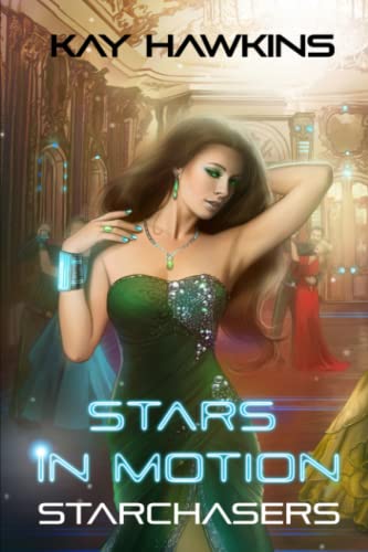 Stars in Motion (Starchasers Saga)