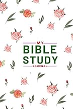 My Bible Study Journal: Bible Study Notebook, Prayer Journal, Sermon Notes, Favorite Bible Verses, Famous Quotes, Chapter Study Notes, Beautiful cover for Christian Women and Men- (6 x 9), 120 pages.