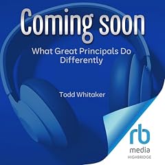 What Great Principals Do Differently Audiobook By Todd Whitaker cover art