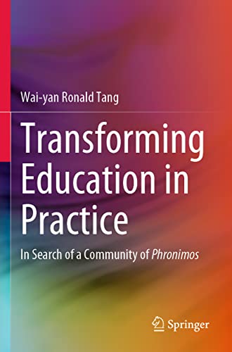 Transforming Education in Practice: In Search of a Community of Phronimos