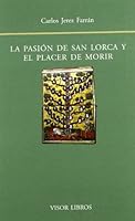 La Pasion de San Lorca y El Placer de Morir (Biblioteca Filologica Hispana) (Spanish Edition) 8475227368 Book Cover