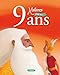 9 histoires pour mes 9 ans (Mes histoires d'anniversaire)