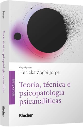 Teoria, técnica e psicopatologia psicanalíticas: