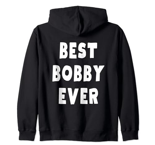Meilleure Meilleur Bobby de tous les temps Sweat à Capuche
