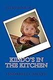 Kiddo's in the Kitchen (Recipe's for kiddo's)