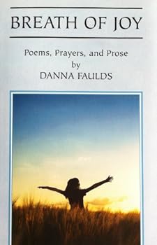 Paperback Breath of Joy: Poems, Prayers, and Prose Book