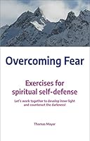 Overcoming Fear: Exercises for Spiritual Self-Defence 3910465021 Book Cover