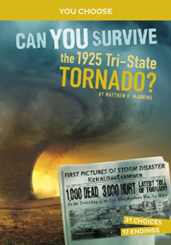 Can You Survive the 1925 Tri-State Tornado?: A History Adventure (You Choose)
