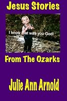 Jesus Stories From The Ozarks B0DFJ35WQL Book Cover