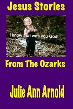 Jesus Stories From The Ozarks