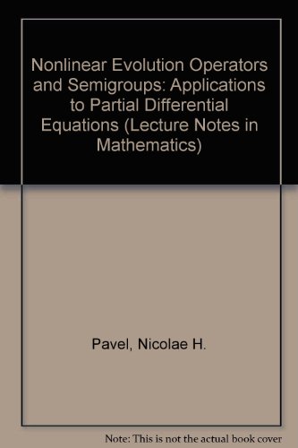 Nonlinear Evolution Operators and Semigroups: Applications to Partial Differential Equations (Lecture Notes in Mathematics) view 2