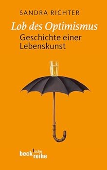 Paperback Lob des Optimismus: Geschichte einer Lebenskunst [German] Book