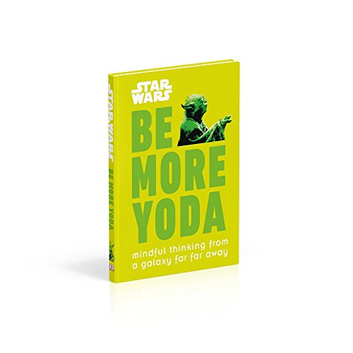 Star Wars: Be More Yoda: Mindful Thinking from a Galaxy Far Far Away - Thumbnail 3