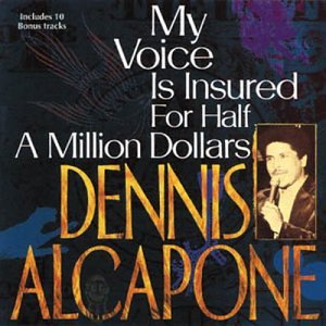 Dennis Alcapone-My Voice Is Insured、、 Voice Is Insured for Half a Million Dollars: Alcapone, Dennis