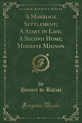 A Marriage Settlement, And, Modeste Mignon: And Other Stories (By: Honoré de Balzac)