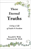 These Eternal Truths 0971569509 Book Cover