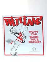 William! Won't you Wash Your Hands? 0981076092 Book Cover