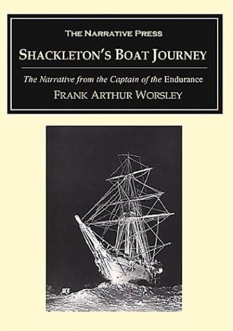Shackleton's Boat Journey: The Narrative of the Captain of the Endurance