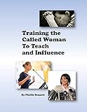 Training the Called Woman To Teach and Influence