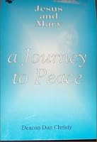 Jesus and Mary: A Journey to Peace B000H9VFRG Book Cover