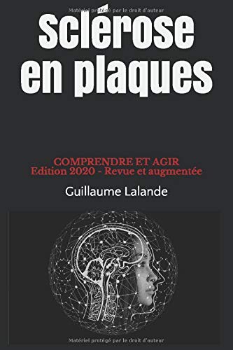 Télécharger Sclérose en plaques, Comprendre et Agir: Symptômes, diagnostic, formes, traitements, recherches ac Livre eBook France