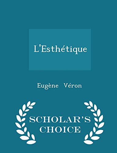 L'Esth?tique - Scholar's Choice Edition 1296131815 Book Cover
