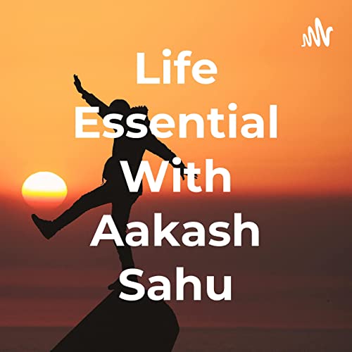 Couverture de Life Essential With Aakash Sahu (Trailer)