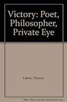 Victory: Poet, Philosopher, Private Eye 0877141827 Book Cover