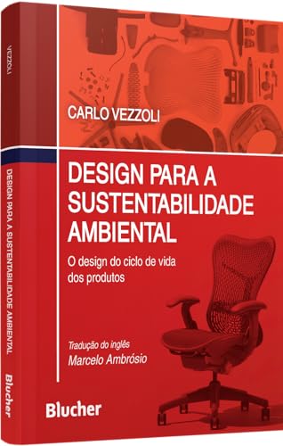 Design Para a Sustentabilidade Ambiental: o Design do Ciclo de Vi...