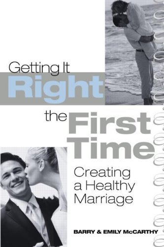 Buy Getting It Right the First Time: Creating a Healthy Marriage — BookShops.in